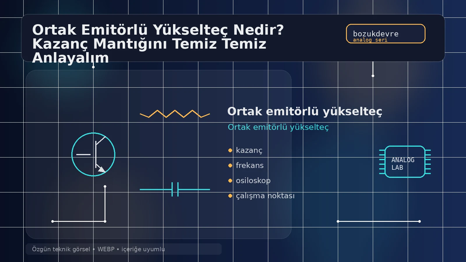 Ortak Emitörlü Yükselteç Nedir? Kazanç Mantığını Temiz Temiz Anlayalım 1 Ortak emitörlü yükselteç için teknik kapak görseli