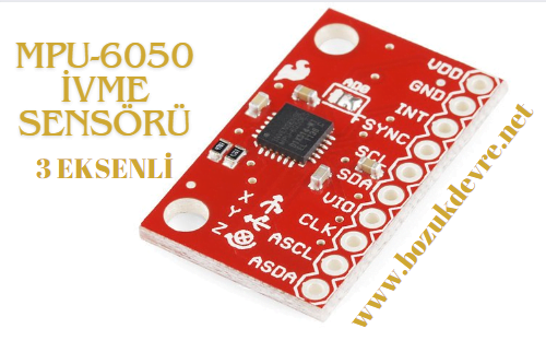 MPU-6050 3 eksenli ivme sensörü