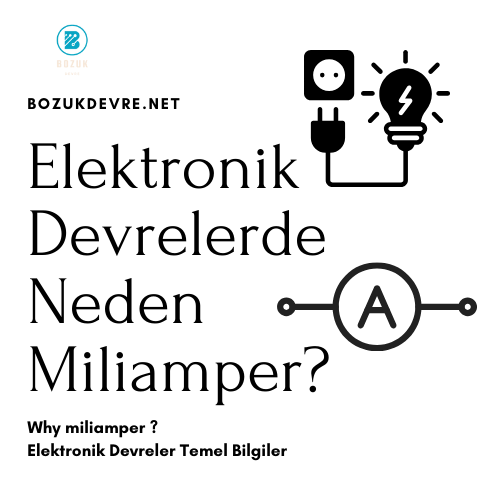 neden miliamper kullanıyoruz ? bozukdevre.net